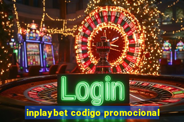 inplaybet codigo promocional